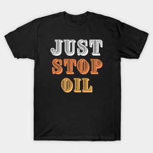 Just Stop Oil T-Shirt